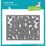 LF3103 Lawn Fawn Stand Alone Cutting Dies Giant Outlined Happy Birthday landscape