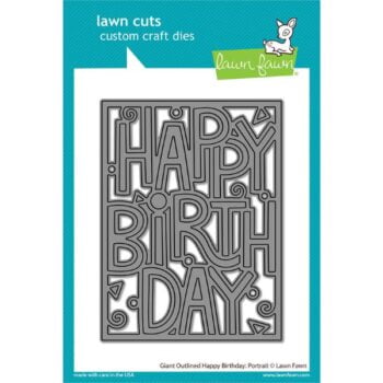 LF3104 Lawn Fawn Stand Alone Cutting Dies Giant Outlined Happy Birthday portrait
