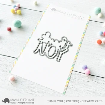 Mama Elephant Creative Cuts THANK YOU LOVE YOU grande.png